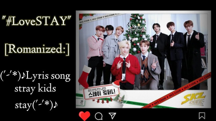 Lirik lagu "Love Stay" Stray Kids
