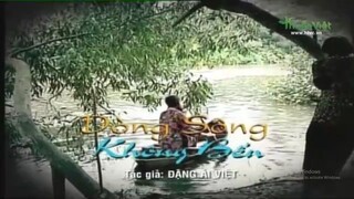 Cải lương - Dòng sông không bến (2013) (ตอนที่ 1/3)