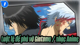 Luật lệ để phá vỡ Gintama / nhạc Anime_1
