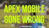 Apex mobile gone wrong...