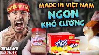 7 Món Ăn 100% MADE IN VIETNAM Đang khiến Dân Tây PHÁT C.U.ỒNG - Ăn 1 Lần NHỚ Cả Đời ▶ Top 10 Thú Vị