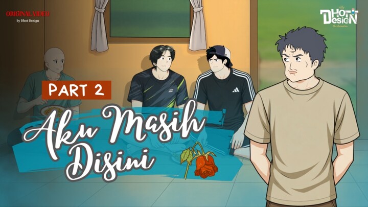 AKU MASIH DISINI PAR 2 - Animasi Sekolah