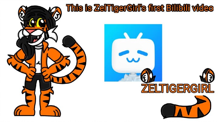 🐯 This is ZelTigerGirl's first Bilibili video