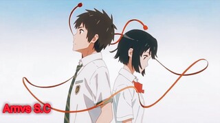 Kimi no na wa [AMV] Dusk Till Dawn