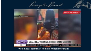 Viral !! Kedai terbakar malah sibuk ngerekam