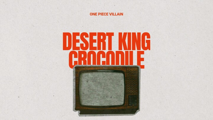 The Desert King - Crocodile - One Piece
