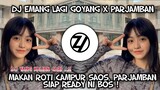 DJ EMANG LAGI GOYANG x PARJAMBAN || MAKAN ROTI CAMPUR SAOS || ZIO DJ REMIX