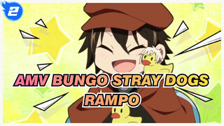 [AMV Bungo Stray Dogs] Rampo Adalah Detektif Terbaik Di Dunia_2