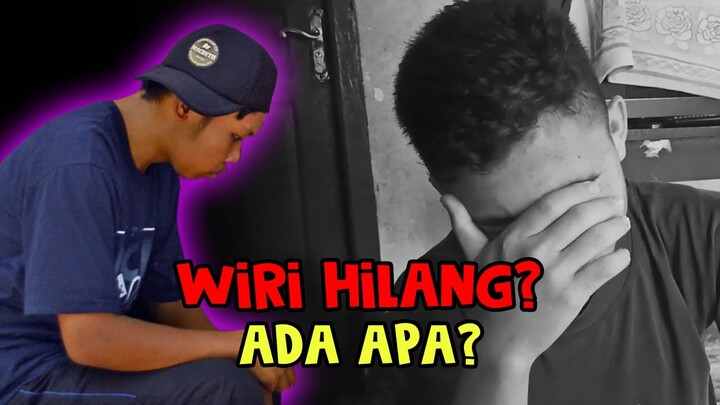 WIRI HILANG! Ada Apa Dengan Wiri