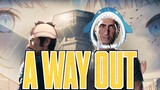 [A WAY OUT] WE'RE COMING FOR YOU HARVEY