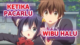KETIKA PACARLU SUKA HALU