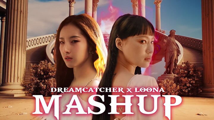 DREAMCATCHER x LOONA- MAISON x PAINT THE TOWN MASHUP