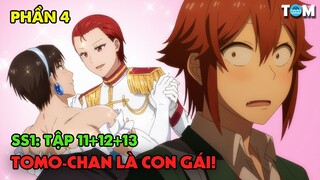 Thằng Bạn Thân Của Tôi Là Con Gái | Anime: Tomo-chan Is a Girl! (SS1 - PHẦN 4)