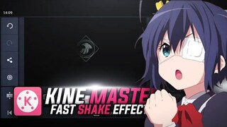 TUTORIAL FAST SHAKE EFFECT ( KINE MASTER )