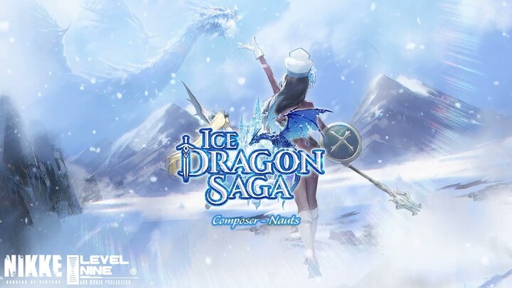 ICE DRAGON SAGA  [GODDESS OF VICTORY : NIKKE OST]