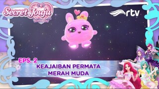 SECRET JOUJU : BIJOU OF STAR | Keajaiban Permata Merah Muda | Episode 2