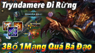 [LMHT_Tốc Chiến] Tryndamere đi rừng lên chí mạng quá mạnh quá bá đạo 3 bổ có ngay 1 mạng