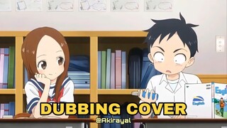 {DUBBING COVER} Karakai Jouzu no Takagi-san