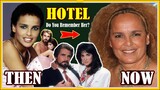 HOTEL 1983 Cast THEN AND NOW 2022 Thanks For The Memories