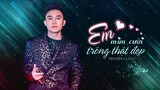 Em Mỉm Cười Trông Thật Đẹp - Trịnh Đình Quang [ MV Lyrics ] #EMCTTD