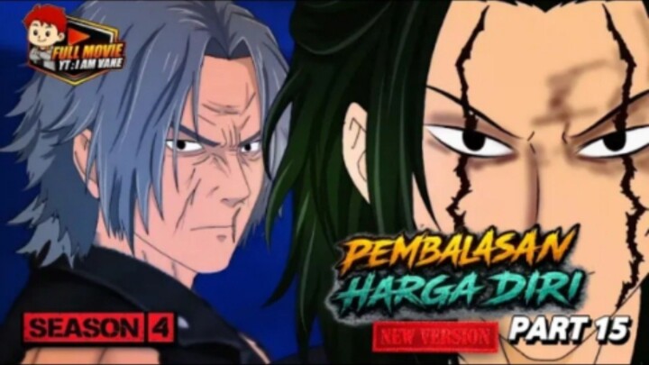PEMBALASAN HARGA DIRI PART 15 - SEASON 4