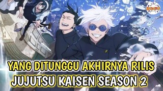 INIKAN YANG KALIAN TUNGGU! JUJUTSU KAISEN SEASON  2