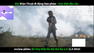 REVIEW PHIM : Kẻ hủy diệt Ấn Độ 2.0 (p1) #rvphimhanhdong