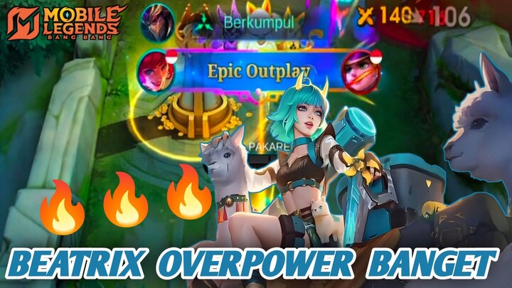 GAMEPLAY 🎮🎮🎮🎮BEATRIX OVERPOWER BANGET ❗❗❗DI LATE GAME JADI MAKIN SADIS🔥🔥
