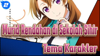 [Murid Rendahan di Sekolah Sihir] Tema Karakter_A2