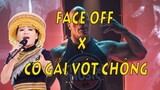 FACE OFF X CÔ GÁI VÓT CHÔNG (full)