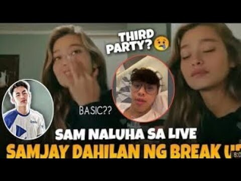 SI BASIC NGA BA ANG DAHILAN NG BREAK UP?! | SAMJAY BREAK-UP LIVE | PORKET BUSY NAGPACOMFORT SA IBA😱😱