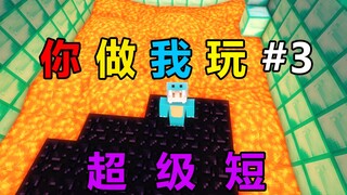 Chơi bản đồ do fan làm! Ngắn quá vậy!!! Bạn làm tôi chơi #3