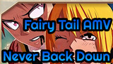 [Fairy Tail] Never Back Down