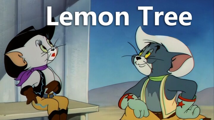 This meow is the original MV of "Lemon Tree" [Tom and Jerry]