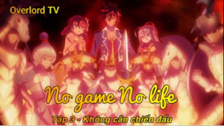 No game No life Tập 3 - Không cần chiến đấu