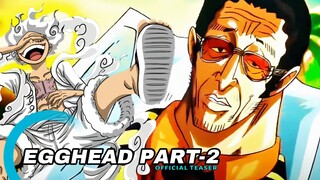 Official trailer OnePiece Egghead Part-2
