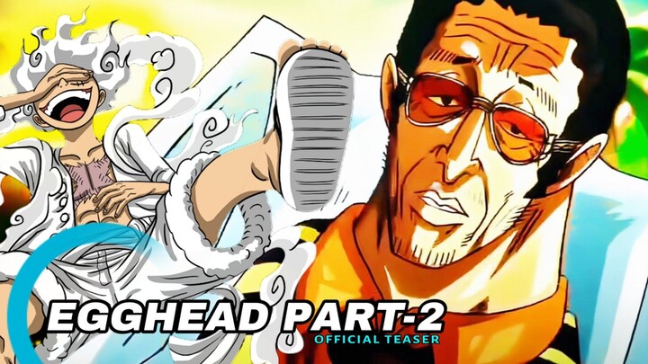 Official trailer OnePiece Egghead Part-2