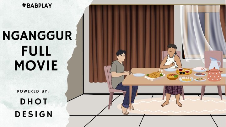 NGANGGUR FULL MOVIE - BAB PLAY