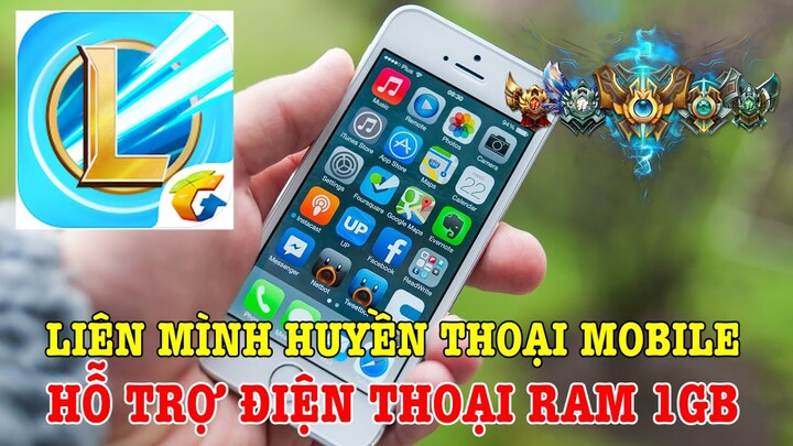 Tất cả về Game Liên minh huyền thoại Mobile tốc chiến, máy RAM 1GB vẫn chơi được