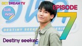 DESTINY SEEKER EPISODE 7 SUB INDO