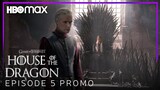 House of the Dragon | EPISODE 5 PROMO TRAILER | HBO Max
