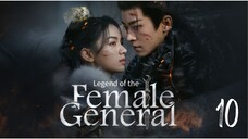 Legend of the Female General 2025 Ep 10 Eng Sub