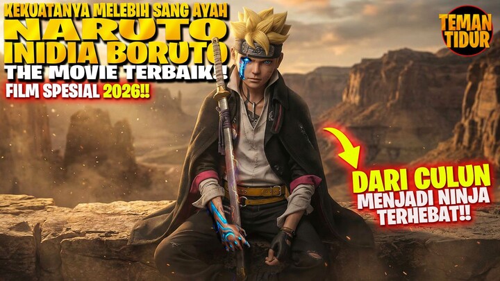 FILM BORUTO & NARUTO TERBAIK‼️AWAL KISAH BORUTO MENJADI NINJA TERHEBAT‼️