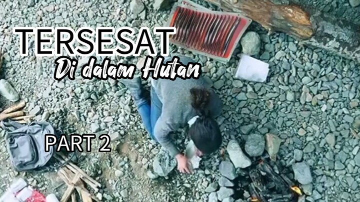 Part 2, Tersesat di dalam hutan 🔥