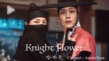 [ENG] Knight Flower (2024) Episode 4