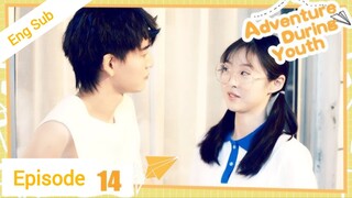 [Eng Sub] Adventure during Youth Episode 14 Finale