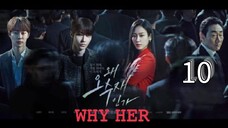 Eps 10 || 𝚆𝙷𝚈 𝙷𝙴𝚁 ? || Sub Indo
