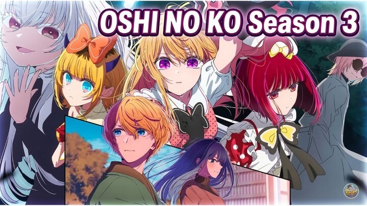 #KompetisiKreasiUnggahan6 OSHI NO KO SEASON 3 🌟 Dunia Hiburan Makin Gelap & Penuh Dendam!