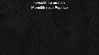 Udah pusing² mikirin PoP Ice rasa apa,ujung² ny malah milih TeaJus🗿