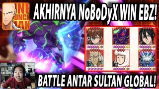 🔥🔥AKHIRNYA NoBoDyX JUARA EBZ LAGI [BATTLE ANTAR SULTAN ADU GENGSI] - ONE PUNCH MAN The Strongest